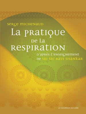 cover image of La pratique de la respiration--D'après l'enseignement de Sri Sri Ravi Shankar